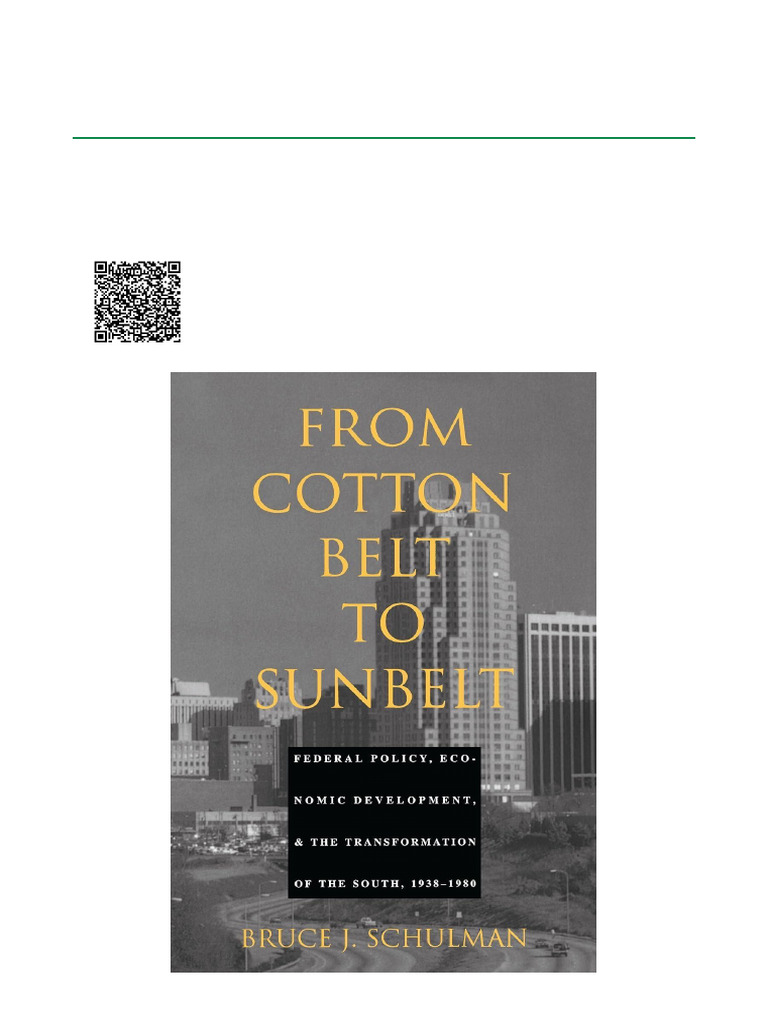 From Cotton Belt to Sunbelt Federal Policy, Economic Development, and ...