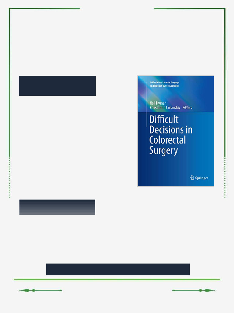 Difficult Decisions in Colorectal Surgery Difficult Decisions in ...