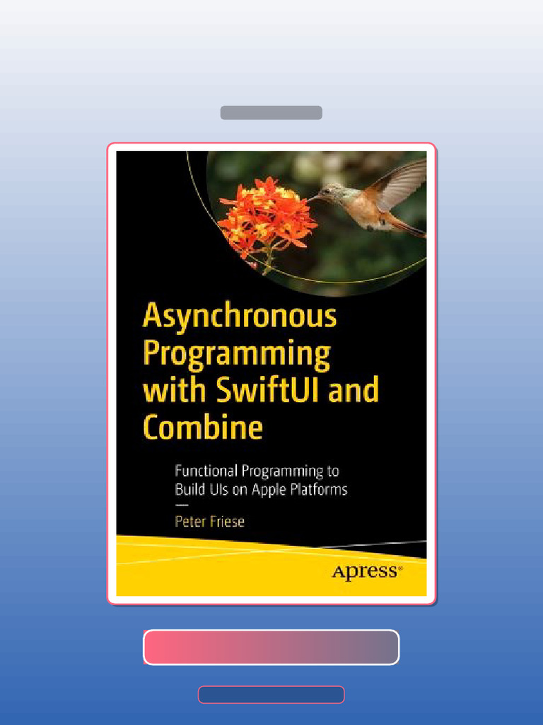 Test Bank for Asynchronous Programming With SwiftUI and Combine 1st ...