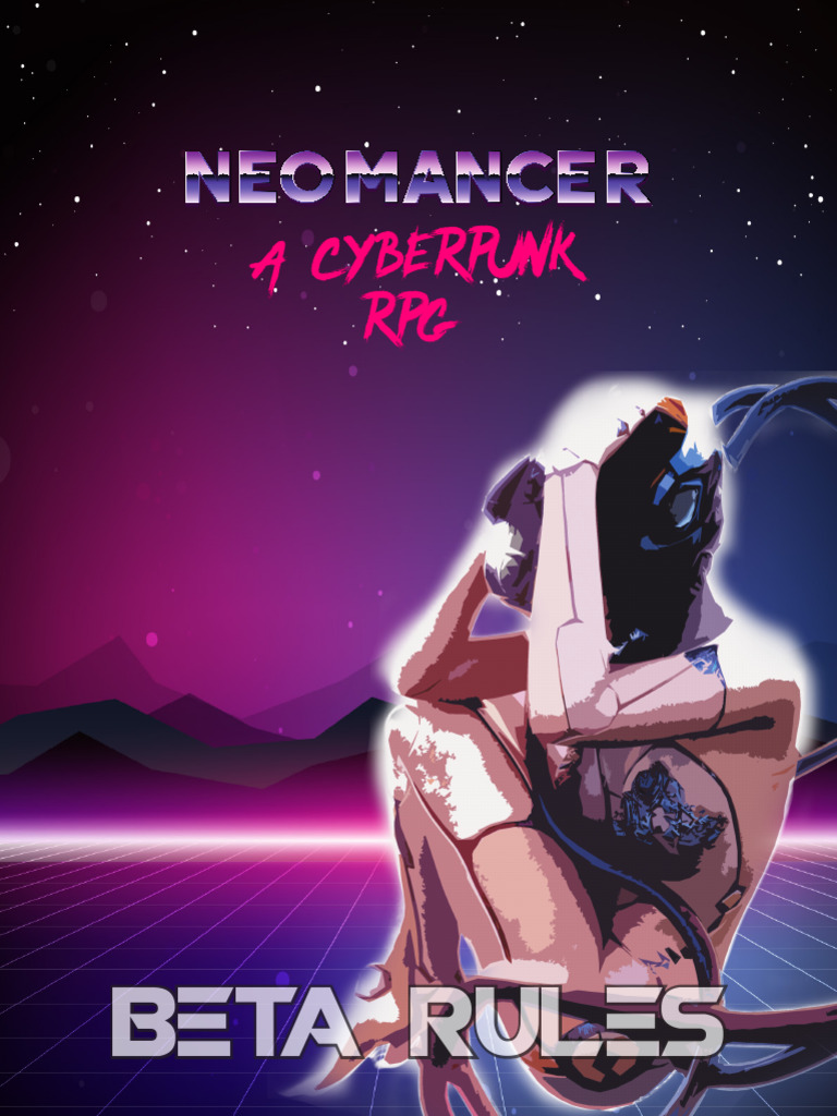 Neomancer Cyberpunk RPG Beta Rules | PDF
