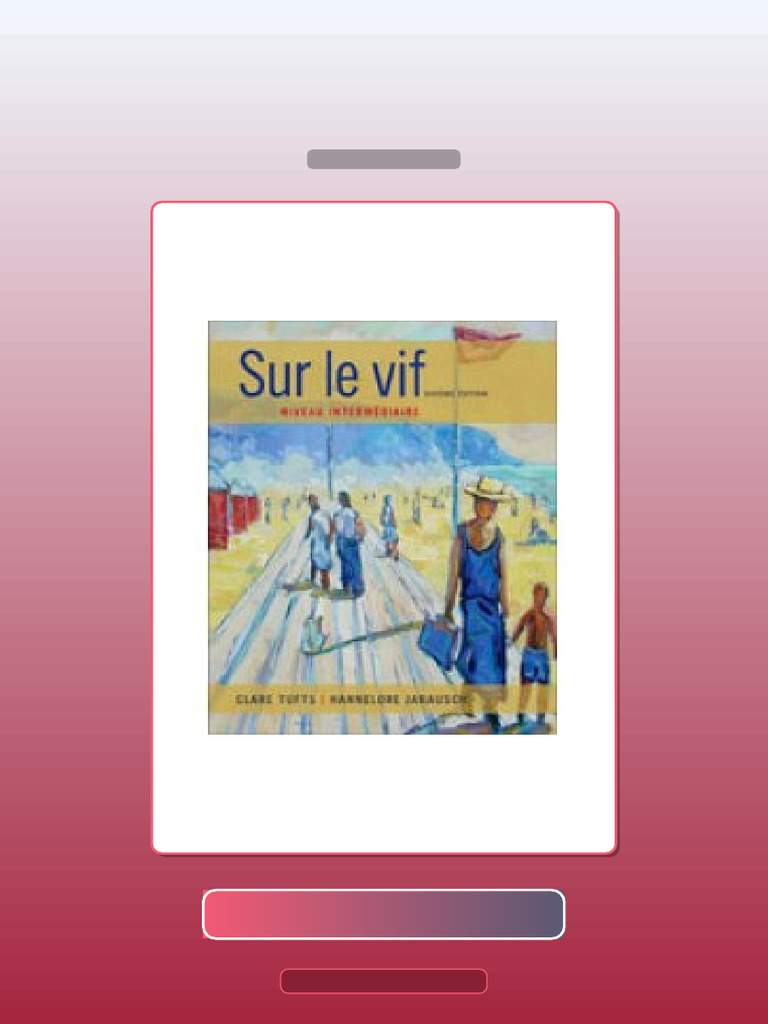 Test Bank for Sur Le Vif Niveau Intermdiaire 6th Edition | PDF ...