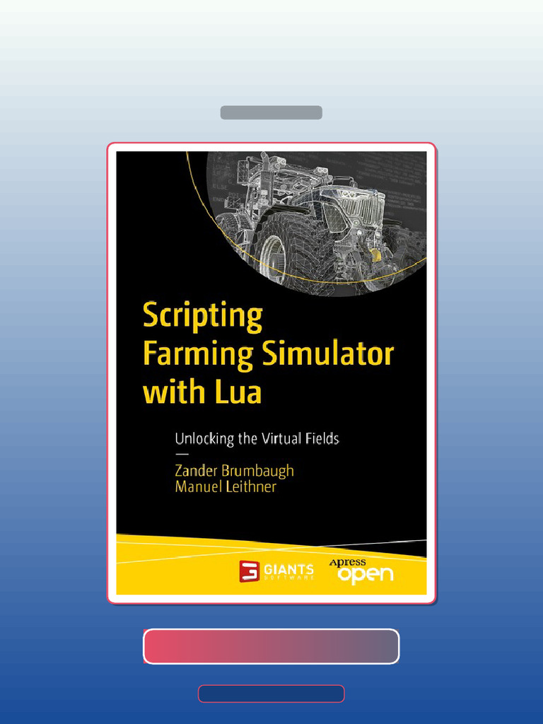 Test Bank for Scripting Farming Simulator With Lua 1st Edition Zander ...