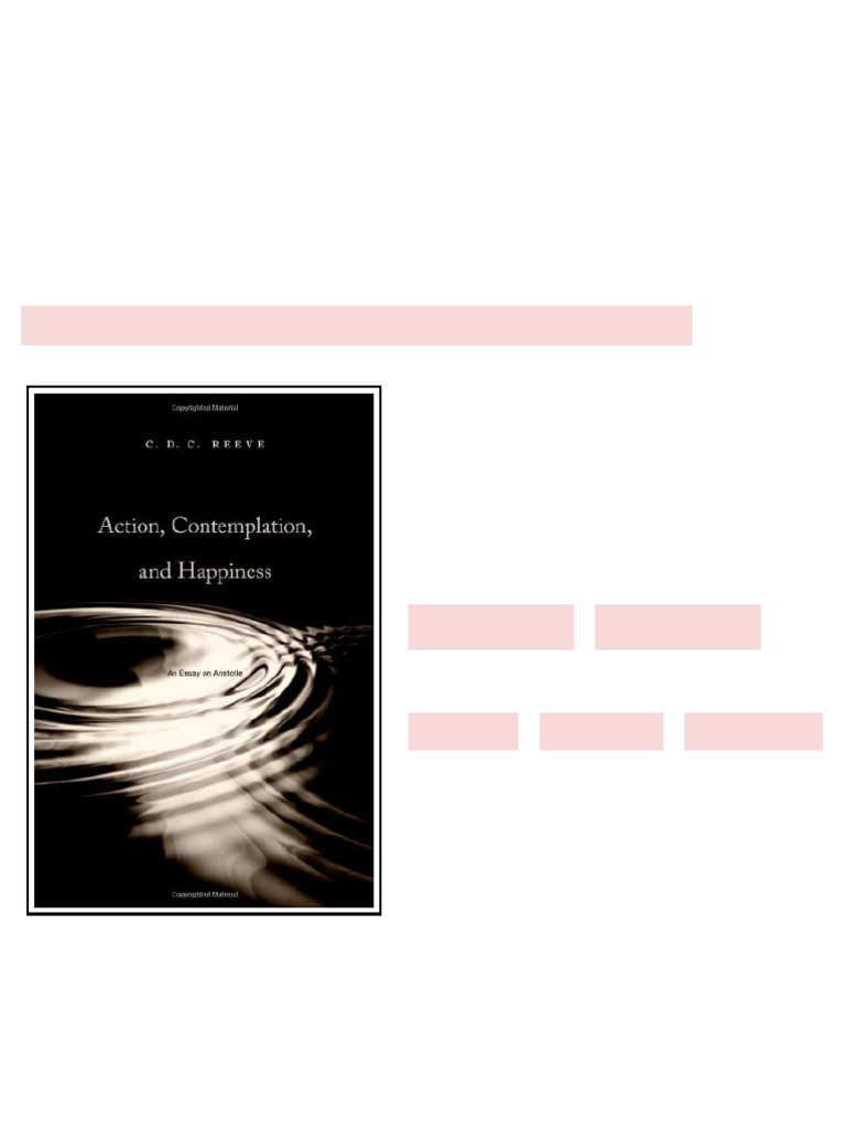 Action Contemplation and Happiness An Essay on Aristotle C. D. C. Reeve ...
