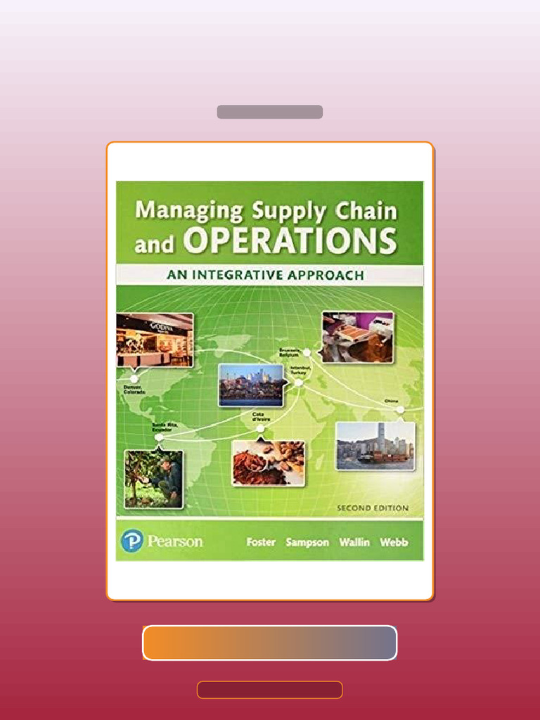 Test Bank for Managing Supply Chain and Operations an Integrative ...