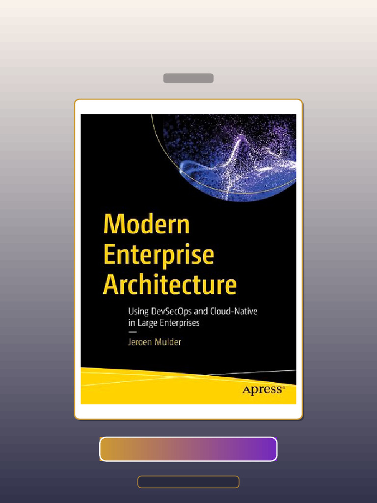 Test Bank for Modern Enterprise Architecture Using DevSecOs and ...