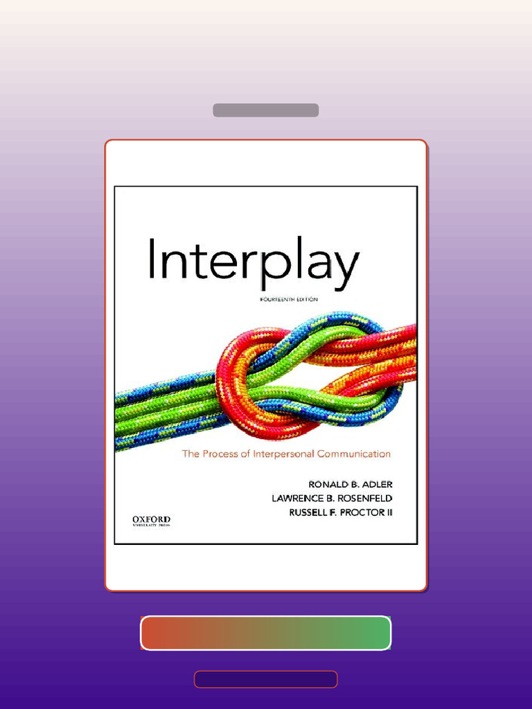 Test Bank for Interplay the Process of Interpersonal Communication 14th ...