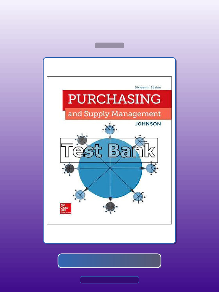 Test Bank for Purchasing and Supply Management 16th Edition Johnson ...