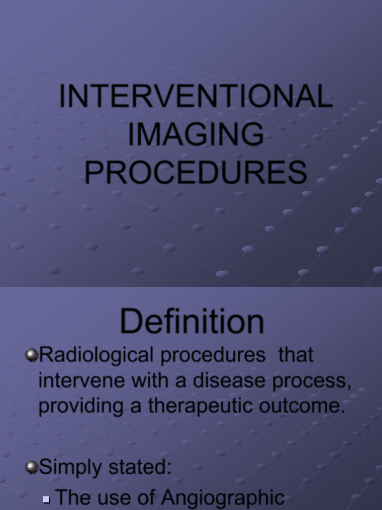 Interventional Imaging Procedures Overview | PDF | Angiography | Vein
