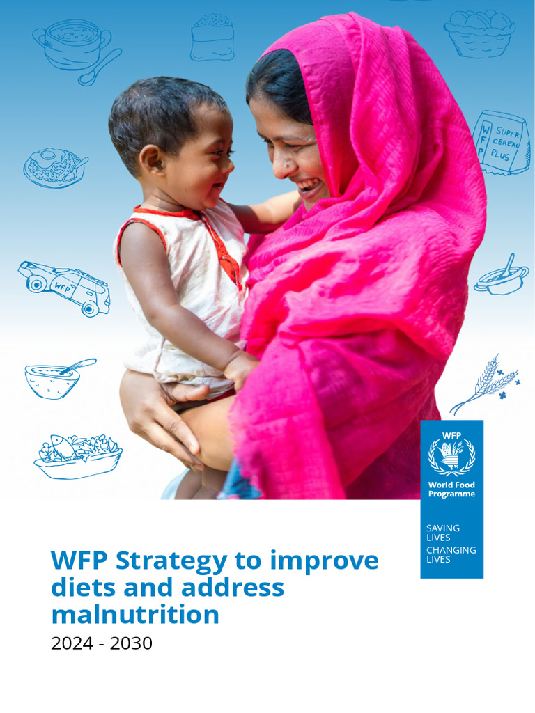 WFP Strategy To Improve Diets and Address Malnutrition (2024-2030) | PDF