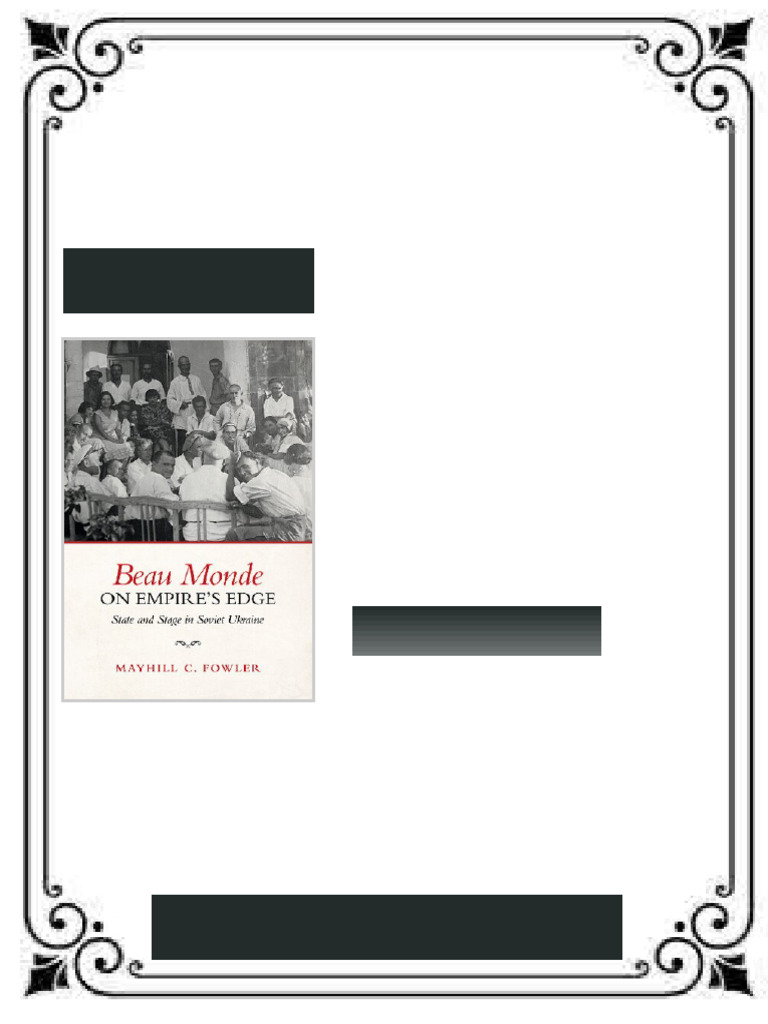 Beau Monde on Empire s Edge State and Stage in Soviet Ukraine Mayhill ...