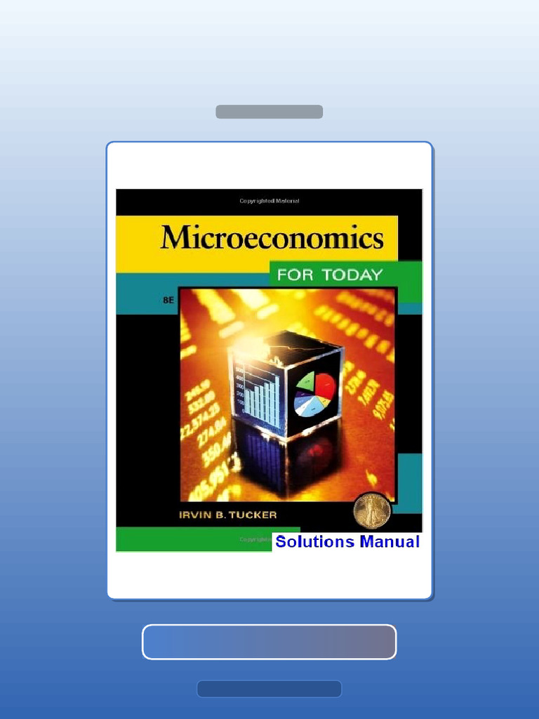 Test Bank for Microeconomics for Today 8th Edition Tucker | PDF ...