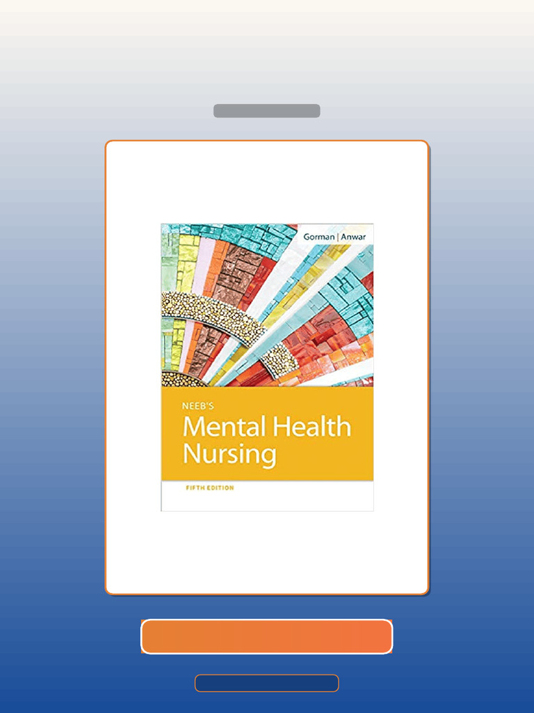 Test Bank for Neebs Mental Health Nursing 5th Edition Gorman | PDF