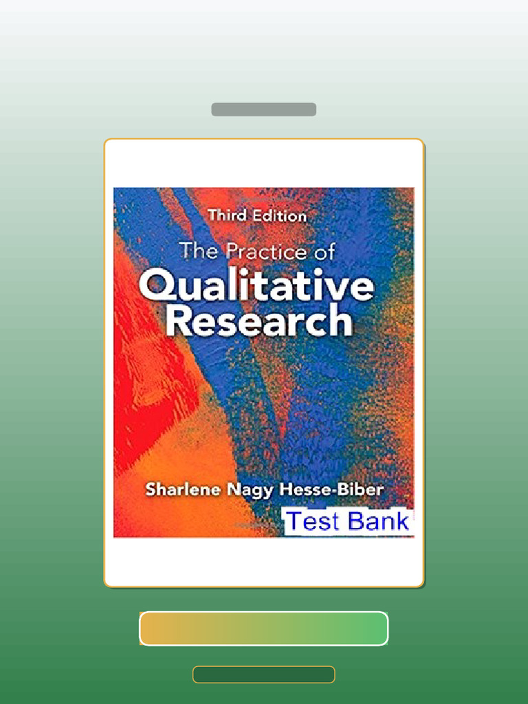 Test Bank for Practice of Qualitative Research Engaging Students in the ...