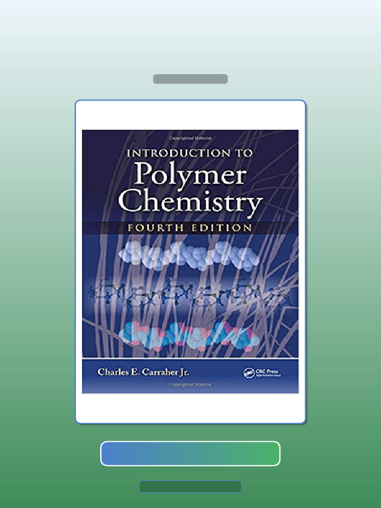 Test Bank for Introduction to Polymer Chemistry 4th Carraher Jr | PDF ...