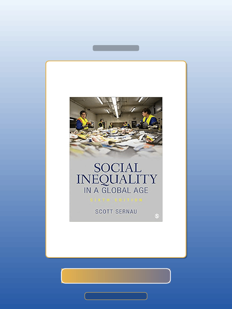 Test Bank for Social Inequality in a Global Age 6th Edition by Scott R ...