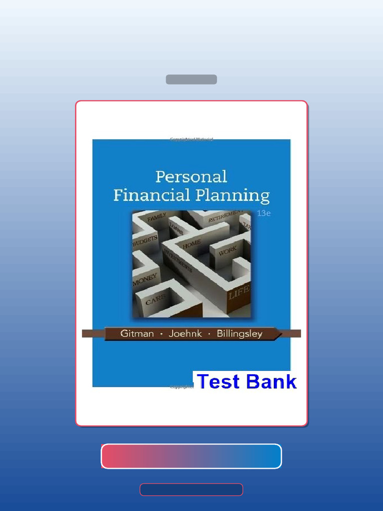 Test Bank For Personal Financial Planning 13th Edition Gitman | PDF | Multiple Choice | Knowledge