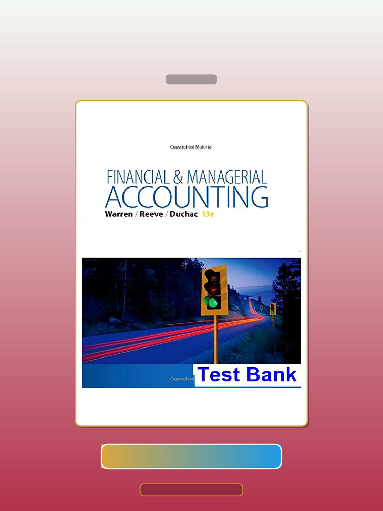 Test Bank for Financial and Managerial Accounting 13th Edition Warren ...