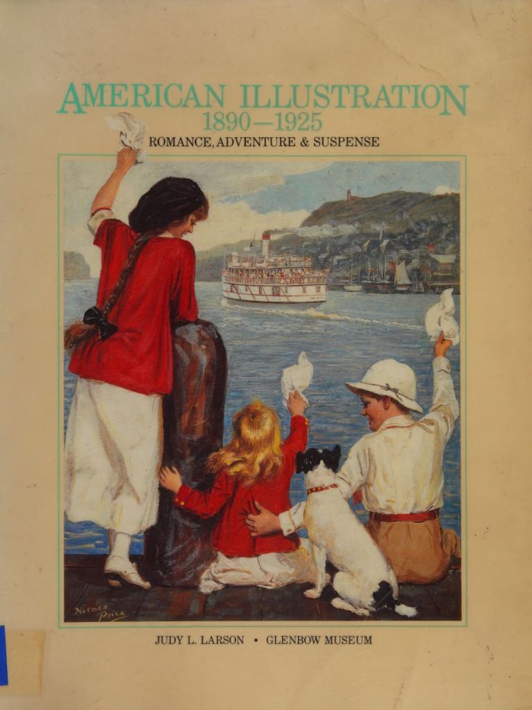American Illustration, 1890-1925 - Romance, Adventure & -- Judy L ...