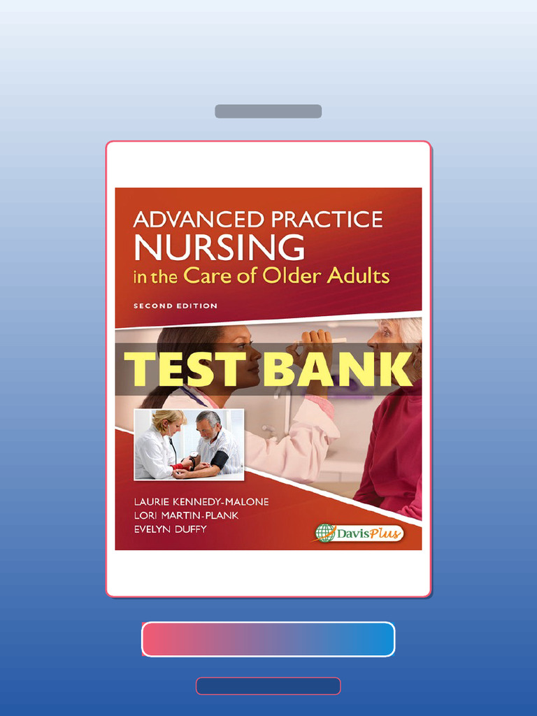 Test Bank for Advanced Practice Nursing in the Care of Older Adults 2 ...