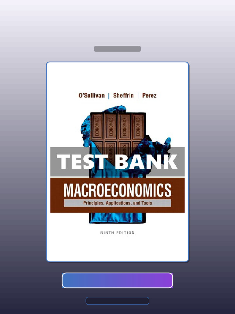 Test Bank for Macroeconomics Principles Applications and Tools 9th ...