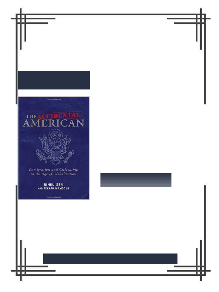 The Accidental American Immigration and Citizenship in the Age of ...