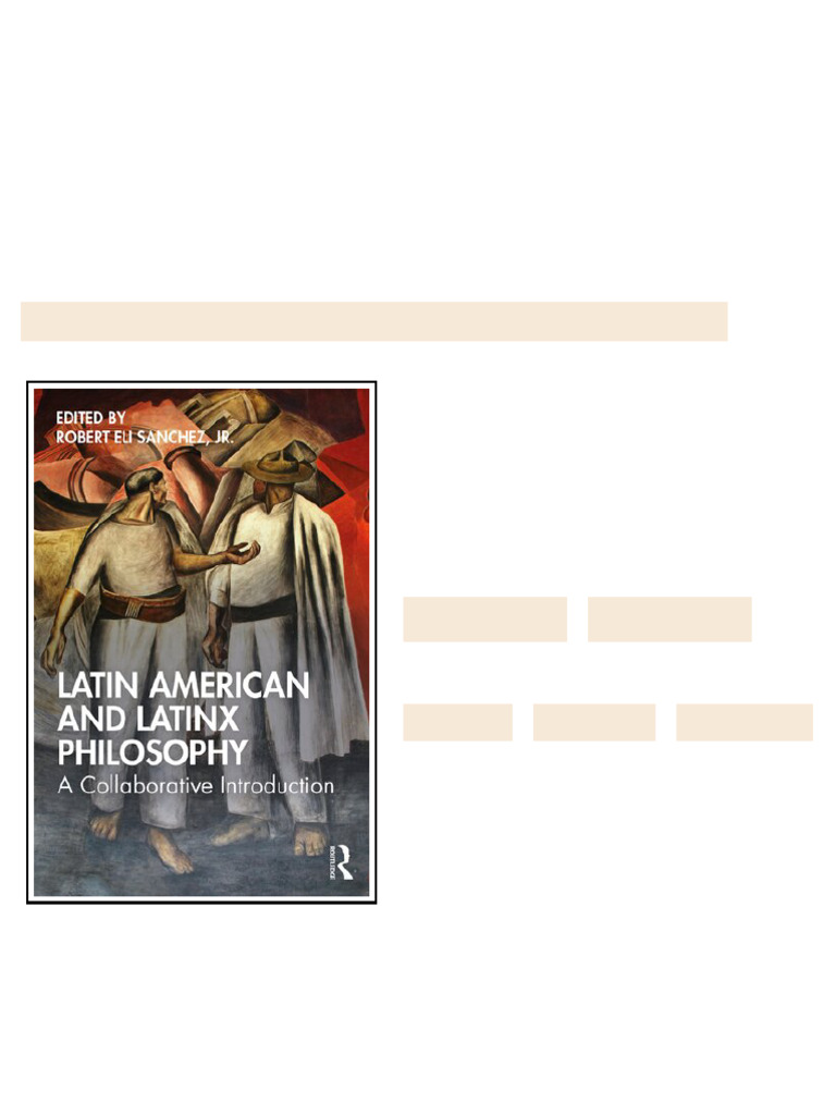 Latin American And Latinx Philosophy A Collaborative Introduction ...