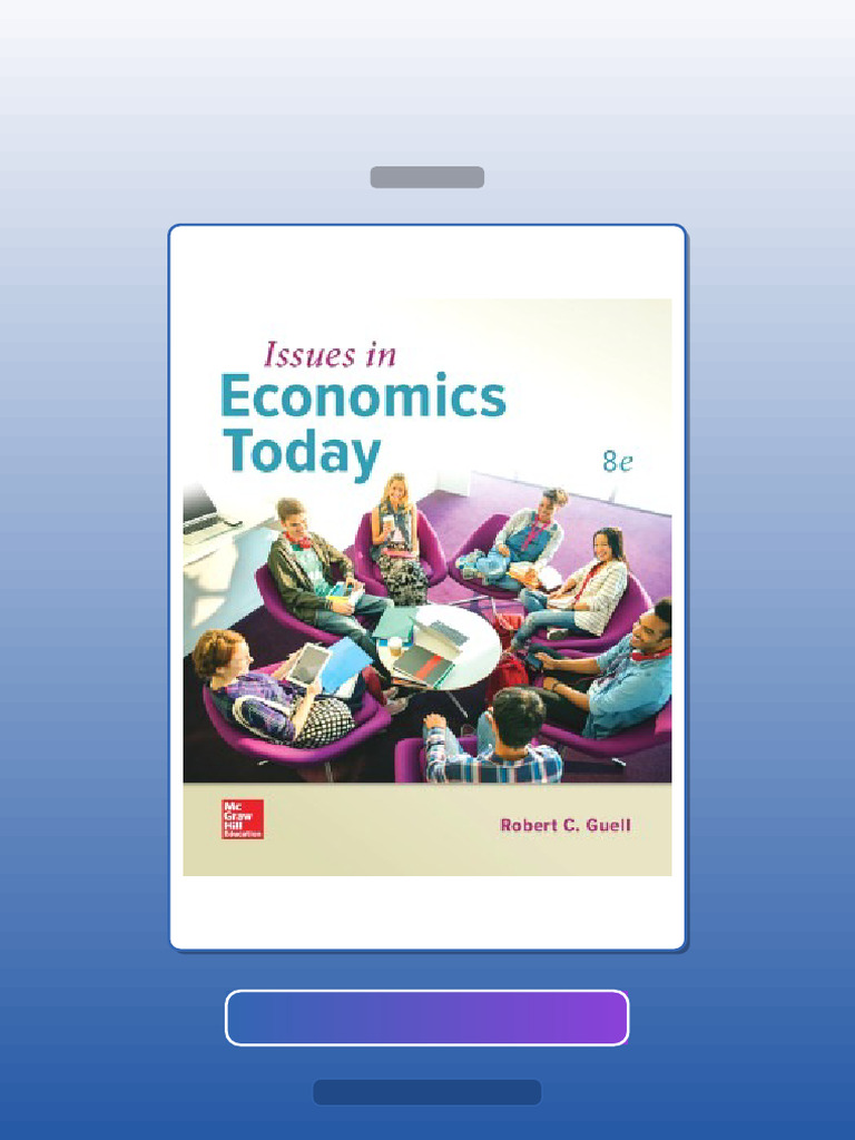 Test Bank for Issues in Economics Today 8th Edition | PDF ...