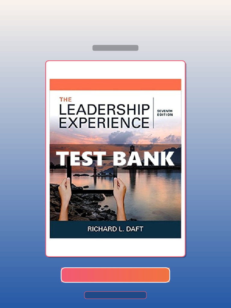 Test Bank for Leadership Experience 7th Edition Daft | PDF | Curriculum ...