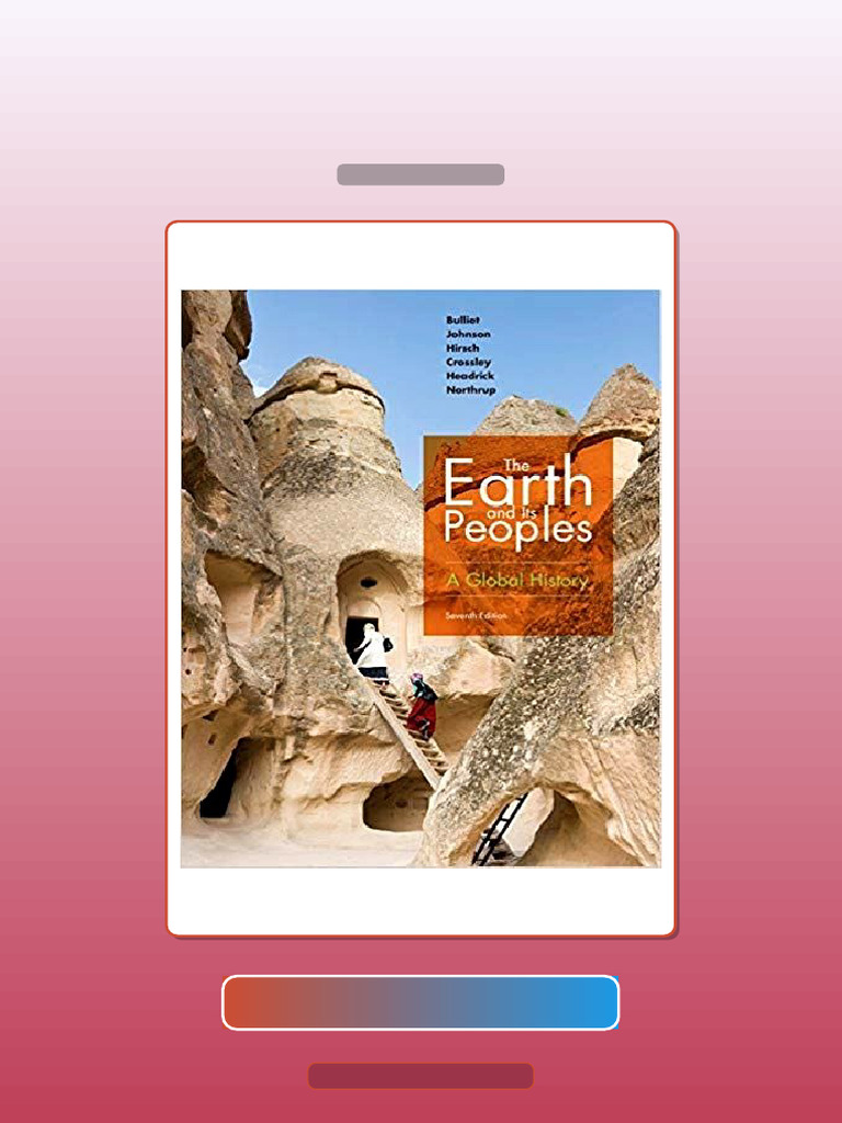 Test Bank for the Earth and Its Peoples a Global History 7th Edition ...