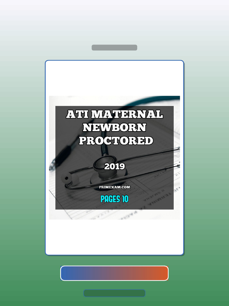 Test Bank for Ati Maternal Newborn Proctored 2019 | PDF