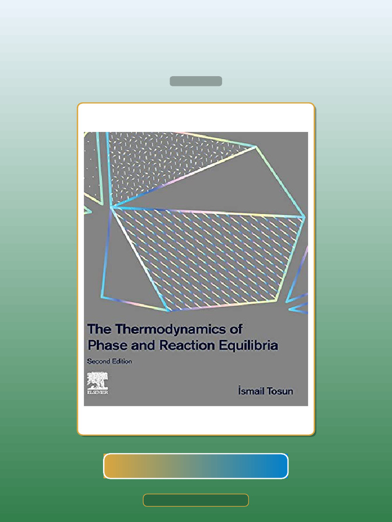 Test Bank for the Thermodynamics of Phase and Reaction Equilibria 2nd ...