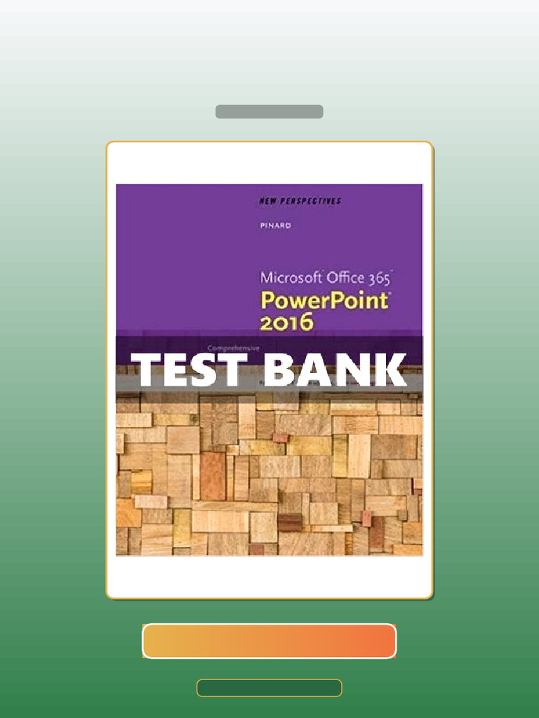 Test Bank for New Perspectives Microsoft Office 365 and PowerPoint 2016 ...