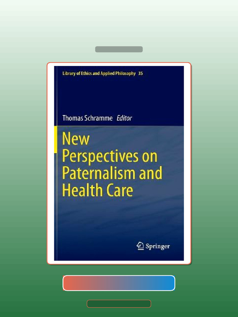 Test Bank for New Perspectives on Paternalism and Health Care | PDF ...