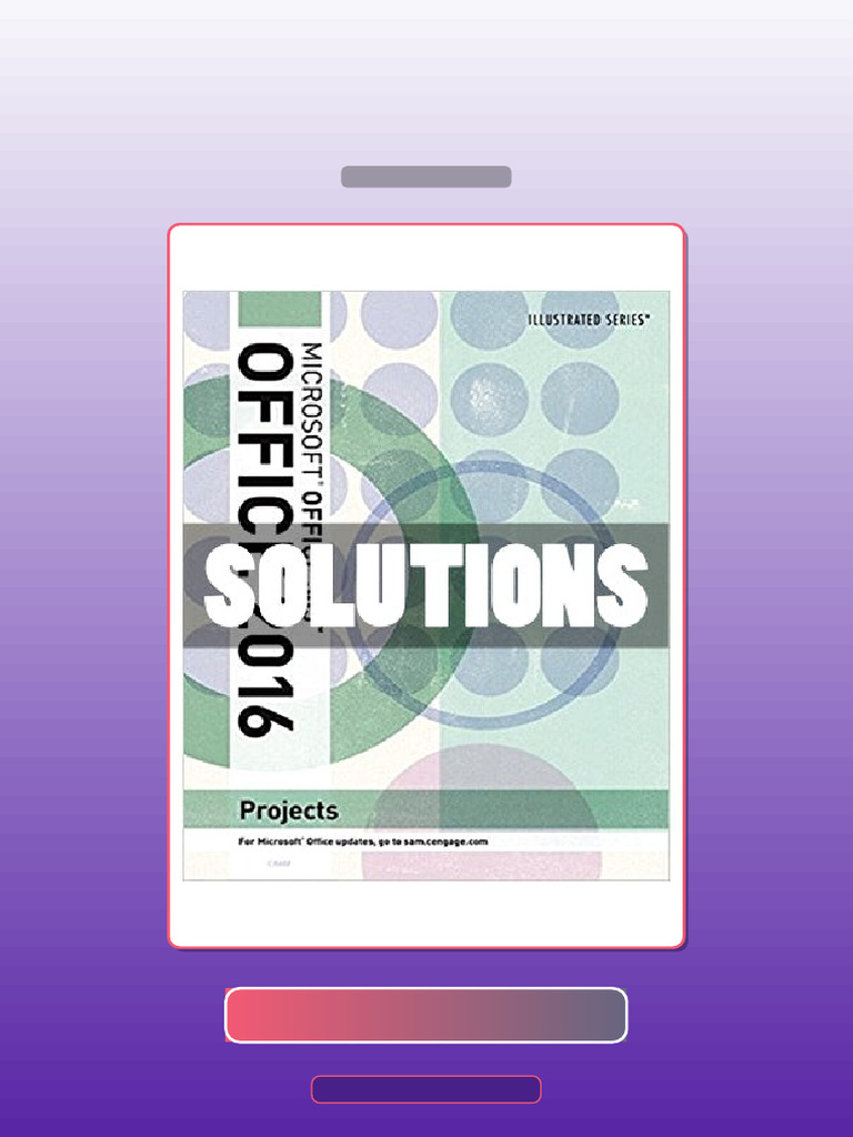 Test Bank for Solutions Illustrated Microsoft Office 365 and Office ...