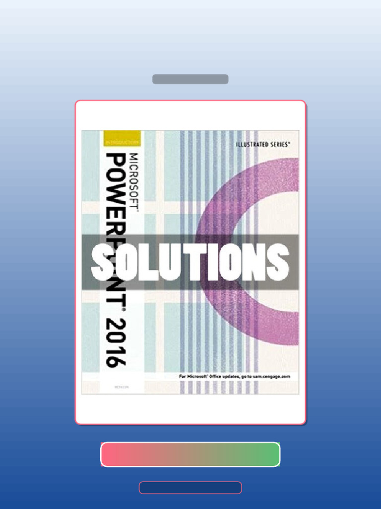 Test Bank for Solutions Illustrated Microsoft Office 365 and PowerPoint ...