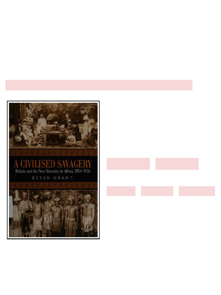 A Civilised Savagery Britain And The New Slaveries In Africa 18841926 ...