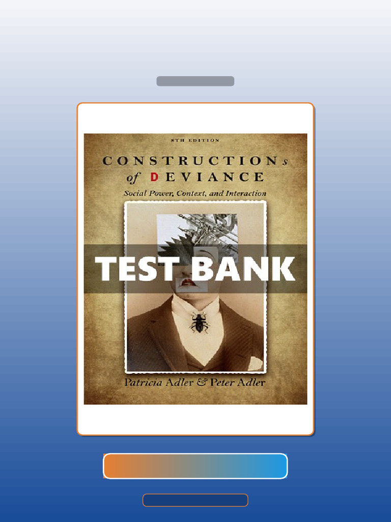 Test Bank for Constructions of Deviance 8th Edition Adler | PDF | Knowledge