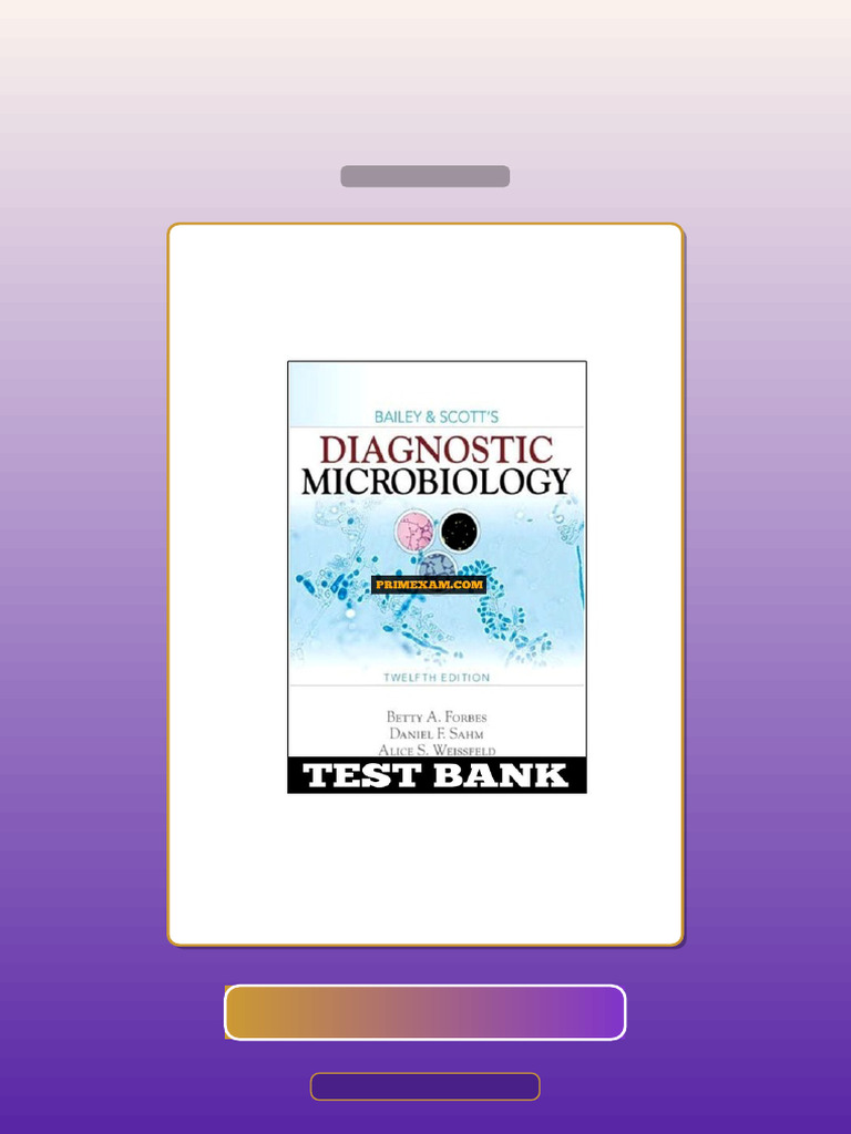 Test Bank for Bailey and Scotts Diagnostic Microbiology 12th Edition ...