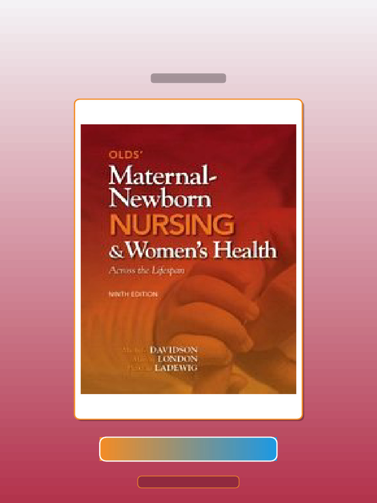 Test Bank for Olds MaternalNewborn Nursing and Womens Health Across the ...