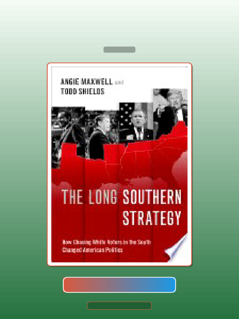 Test Bank for the Long Southern Strategy by Angie Maxwell Todd Shields ...