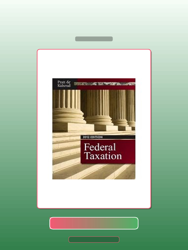 Test Bank for Federal Taxation 2012 Pratt Kulsrud 6th Edition | PDF ...