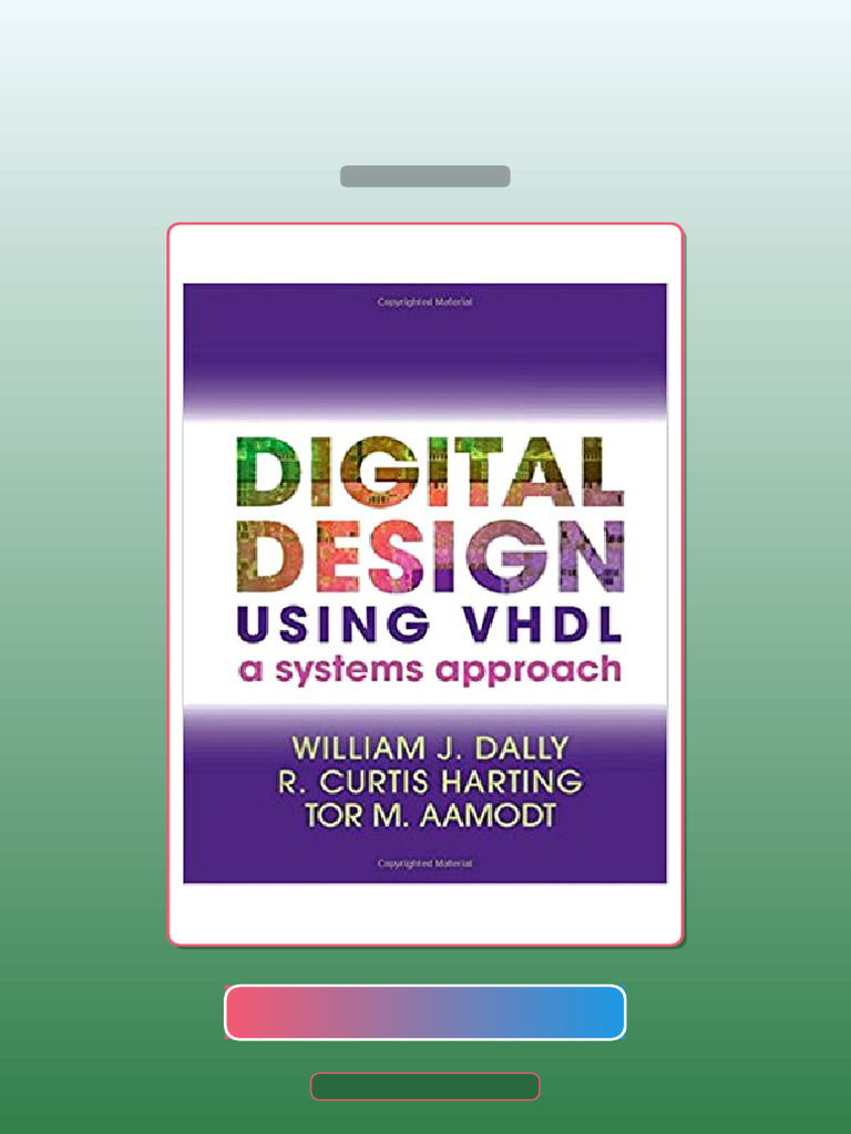 Test Bank for Digital Design Using VHDL Systems Approach 1st Dally ...