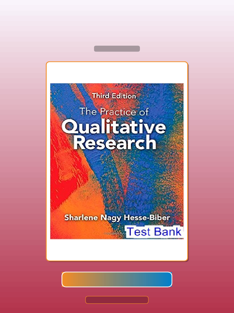 Test Bank for Practice of Qualitative Research Engaging Students in the ...
