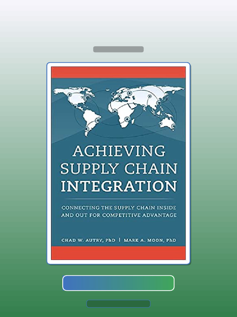 Test Bank for Achieving Supply Chain Integration Connecting the Supply ...