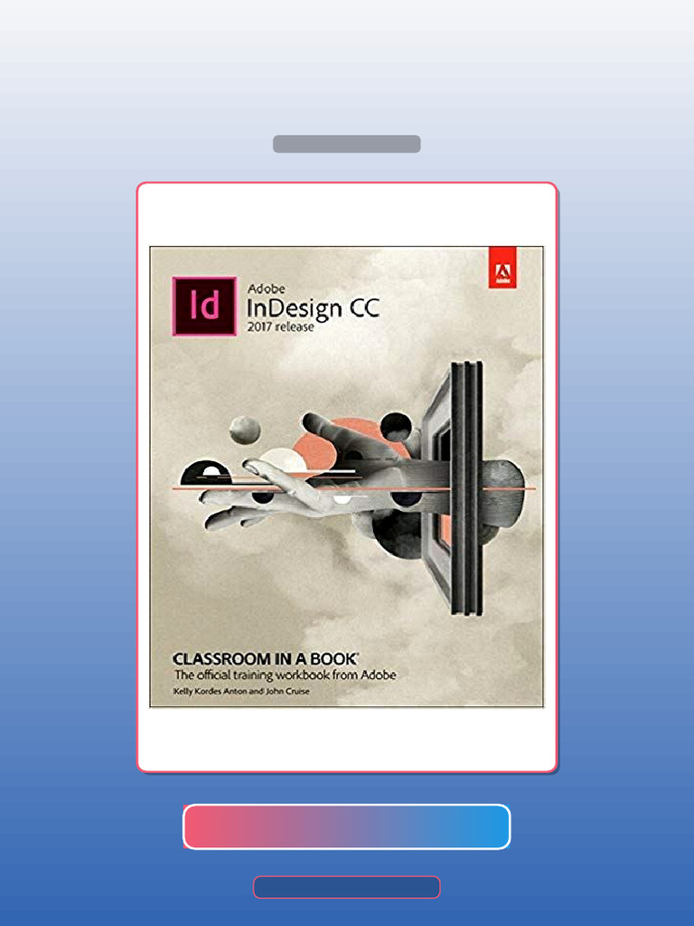 Test Bank for Adobe InDesign CC Classroom in a Book 2017 Release | PDF ...