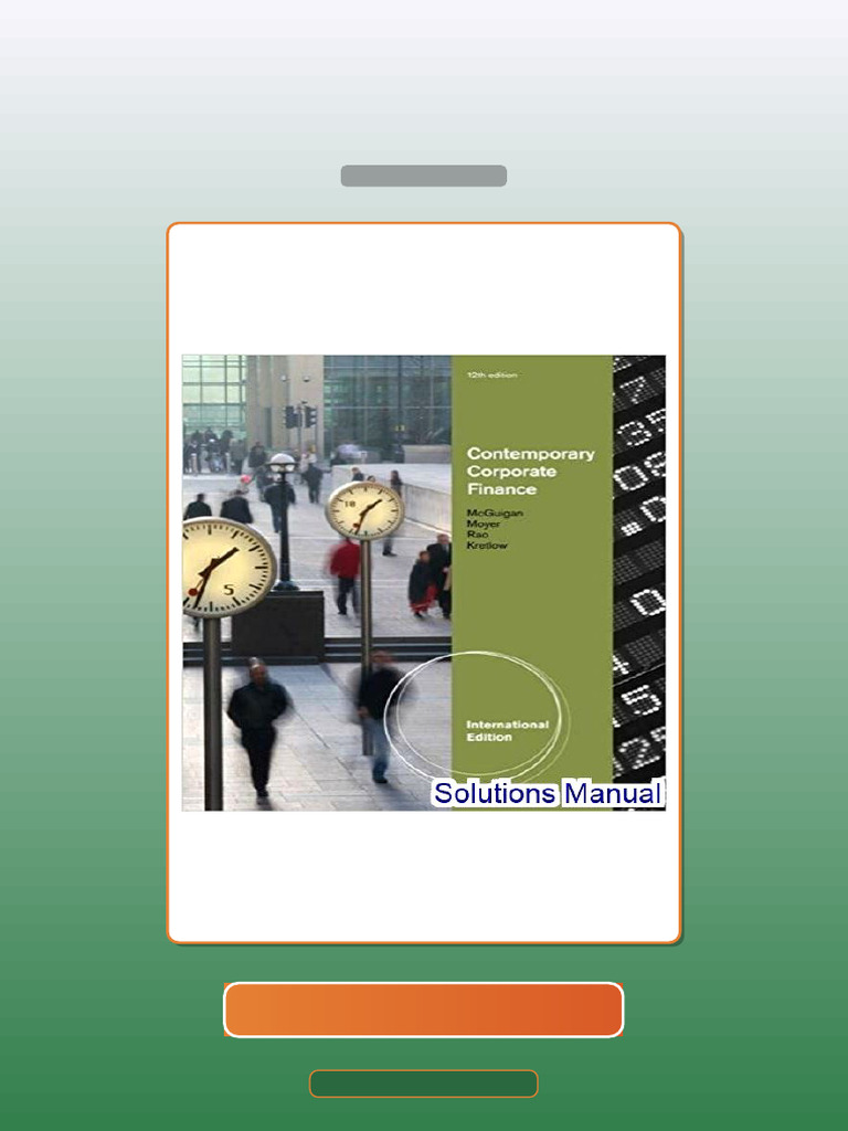 Test Bank for Contemporary Corporate Finance International Edition 12th Edition McGuigan | PDF ...