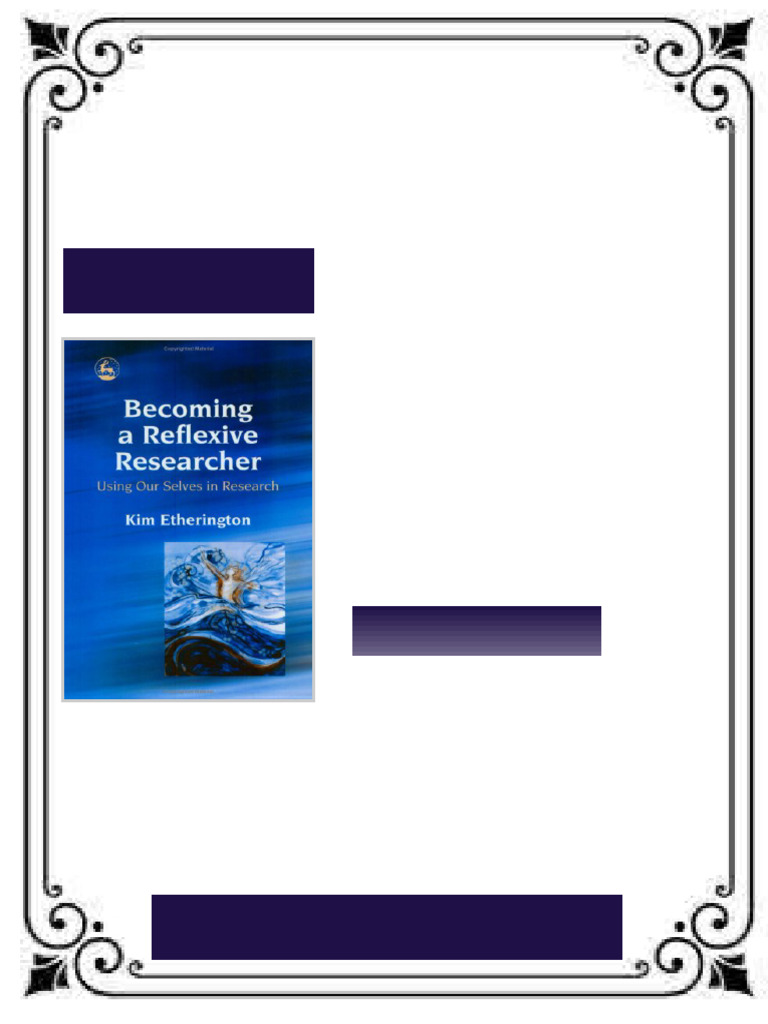 Becoming a Reflexive Researcher Using Our Selves in Research 1st ...