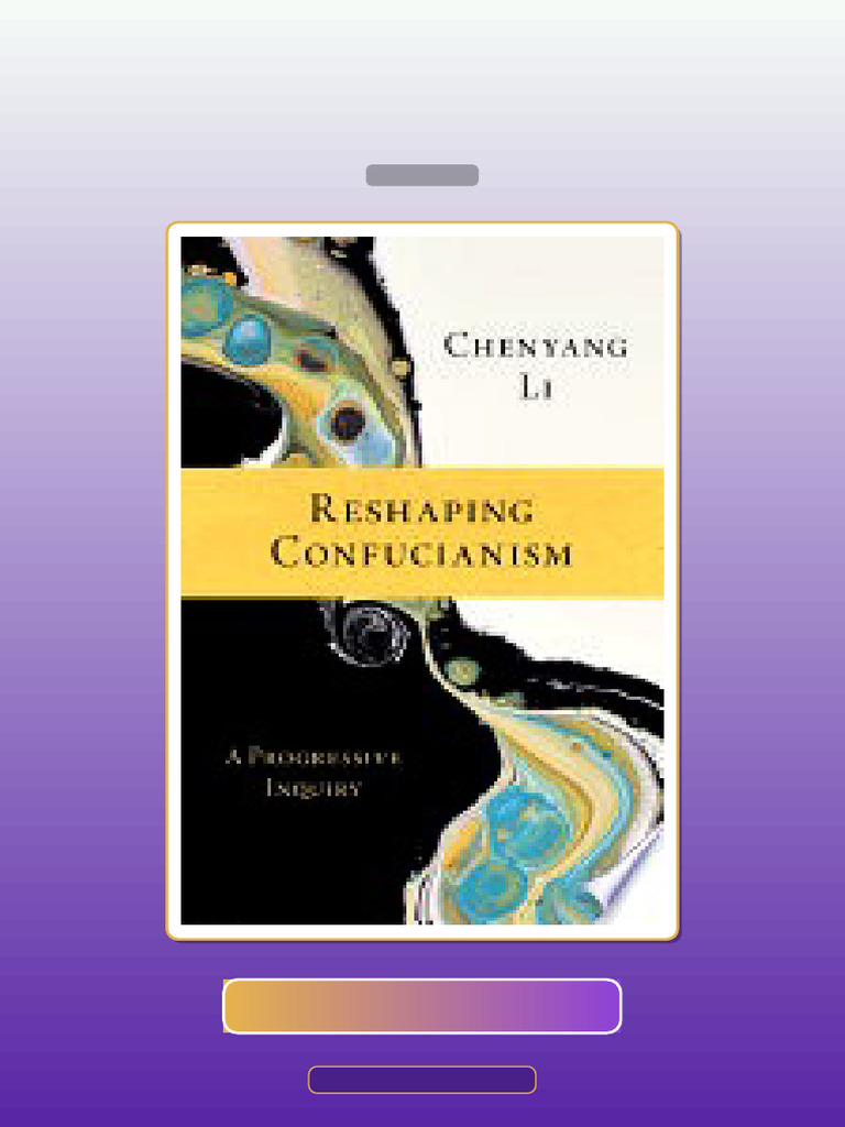Test Bank for Reshaping Confucianism Progressive Inquiry Chenyang Li ...