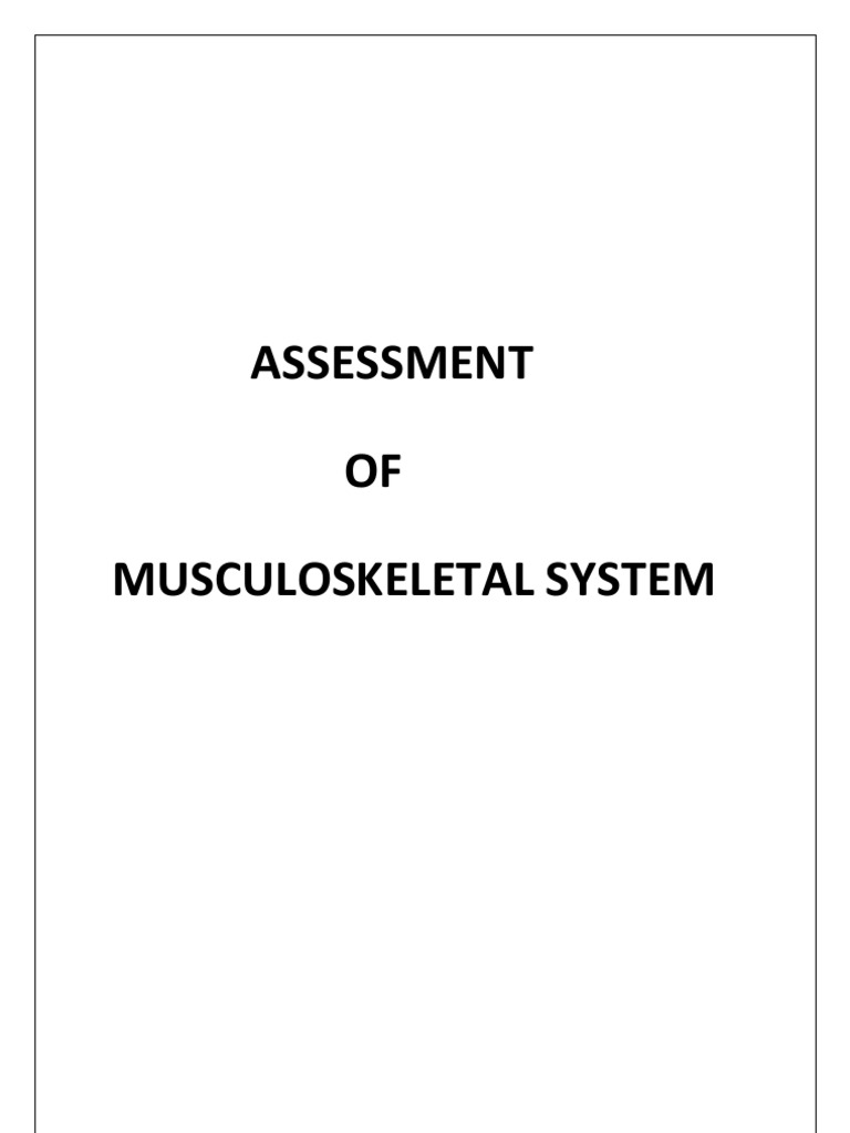 Musculoskeletal System Assessment Guide | PDF | Anatomical Terms Of ...