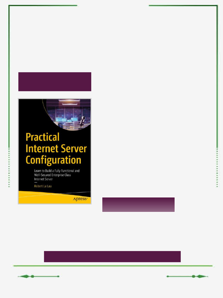 Practical Internet Server Configuration Learn to Build a Fully ...